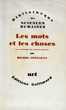 FOUCAULT Works The Words and Things, cover of the book by Michel FOUCAULT, Gallimard, Bibliotheque des Sciences Humaines, NRF, 1966 Credit JEAN VIGNE KHARBINE TAPABOR  KH131059