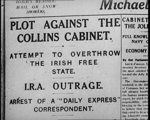 RECORD DATE NOT STATED Newspaper Headline Plot Against the Collins Cabinet , 1922. From Time to Remember - Sitting Still And Going Slowly, 1922 (Reel 4); a review of events in 1922 including Irish Troubles, war between Greece and Turkey and developments in aviation and radio. Copyright:xBritishxPathexLtd HeritagexImagesxBritishxPathexLtdx IMAGO, ! ACHTUNG: AUFNAHMEDATUM GESCHÄTZT!  Copyright:BritishxPathexLtd HeritagexImagesxBritishxPathexLtdx IMAGO